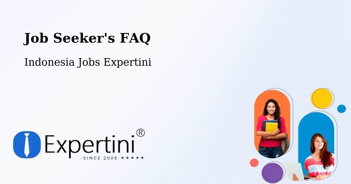 Job Seeker FAQ – Gresik Regency - Indonesia Jobs Expertini