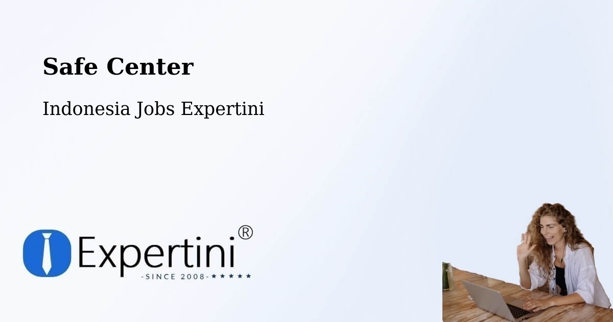 Safety Center – Gresik Regency - Indonesia Jobs Expertini