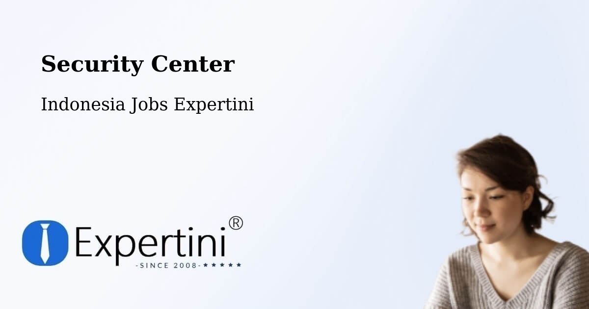 Security & Compliance – Gresik Regency - Indonesia Jobs Expertini