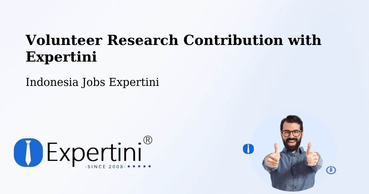 Volunteer Research Contribution Program – Gresik Regency - Indonesia Jobs Expertini